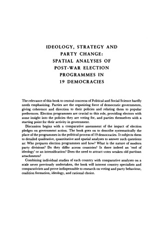 Ideology, Strategy and Party Change: Spatial Analyses of Post-War Election Programmes in 19 Democracies