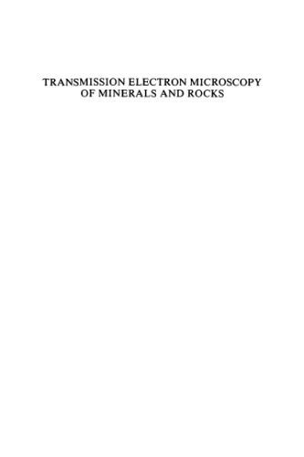 Transmission Electron Microscopy of Minerals and Rocks (Cambridge Topics in Mineral Physics and Chemistry)