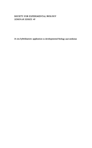 In Situ Hybridisation: Application to Developmental Biology and Medicine (Society for Experimental Biology Seminar Series (No. 40))