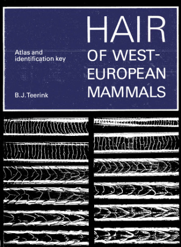 Hair of West European Mammals: Atlas and Identification Key