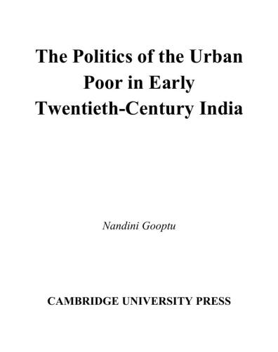 The Politics of the Urban Poor in Early Twentieth-Century India
