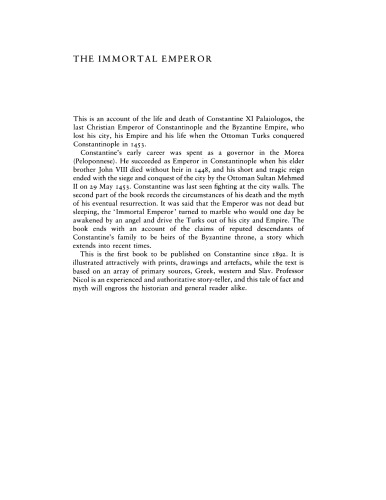 The immortal emperor: the life and legend of Constantine Palaiologos, last emperor of the Romans