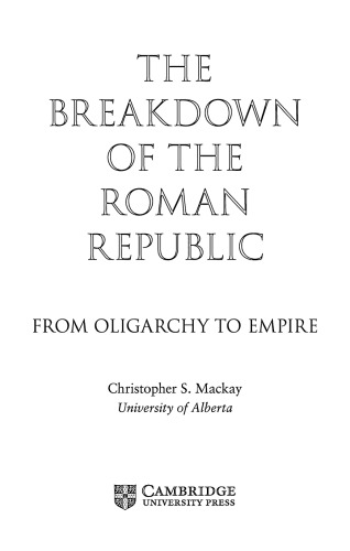 The Breakdown of the Roman Republic: From Oligarchy to Empire