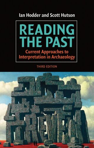 Reading the Past: Current Approaches to Interpretation in Archaeology