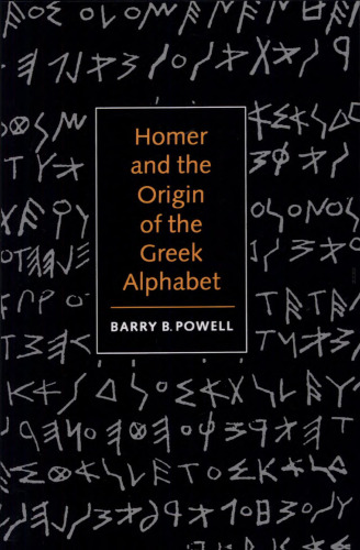Homer and the Origin of the Greek Alphabet
