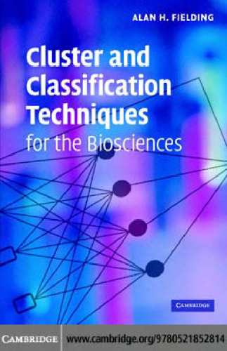 Cluster and Classification Techniques for the Biosciences