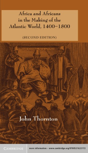 Africa and Africans in the Making of the Atlantic World, 1400–1800