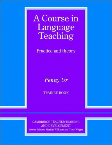 A Course in Language Teaching Trainee Book