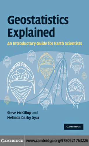 Geostatistics explained: An introductory guide for earth scientists