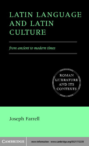 Latin Language and Latin Culture: From Ancient to Modern Times ()