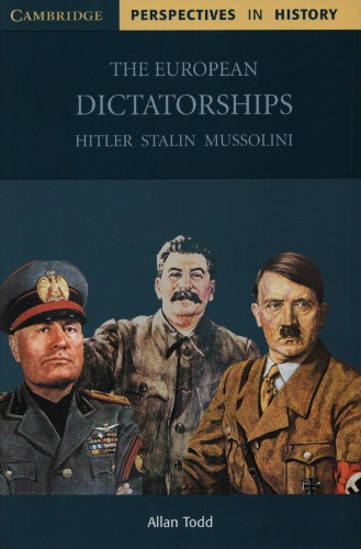 The European dictatorships: Hitler, Stalin, Mussolini