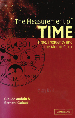 The Measurement of Time: Time, Frequency and the Atomic Clock