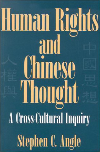 Human Rights in Chinese Thought: A Cross-Cultural Inquiry ()
