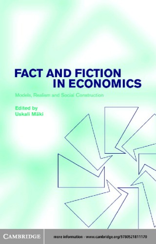 Fact and Fiction in Economics: Models, Realism and Social Construction