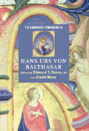 The Cambridge Companion to Hans Urs von Balthasar (Cambridge Companions to Religion)