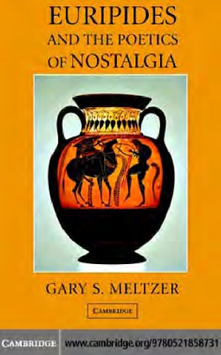 Euripides and the poetics of nostalgia