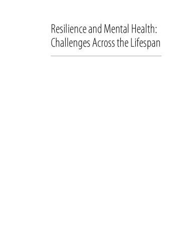 Resilience in psychiatric clinical practice : responding to challenges across the lifespan