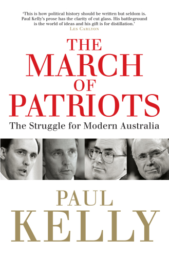 The March of Patriots: The Struggle for Modern Australia