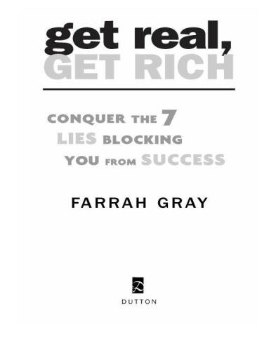 Get Real, Get Rich: Conquer the 7 Lies Blocking You from Success