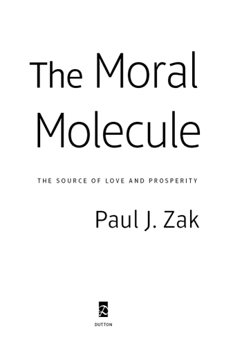 The Moral Molecule: The Source of Love and Prosperity