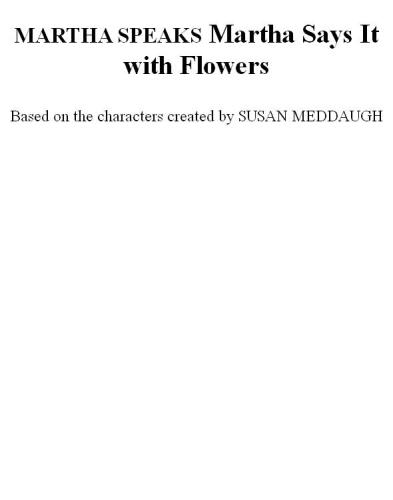 Martha Says It with Flowers