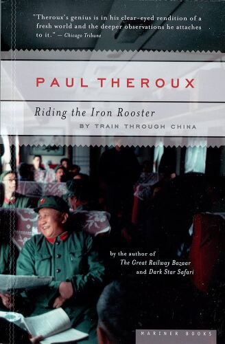 Riding the Iron Rooster By Train Through China