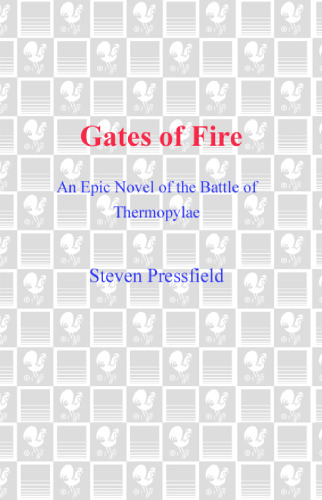 Gates of Fire: An Epic Novel of the Battle of Thermopylae