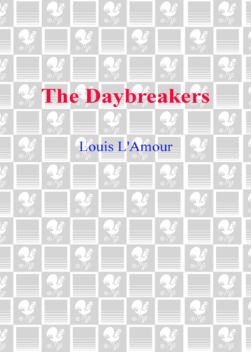 The Daybreakers: The Sacketts Series, Book 6
