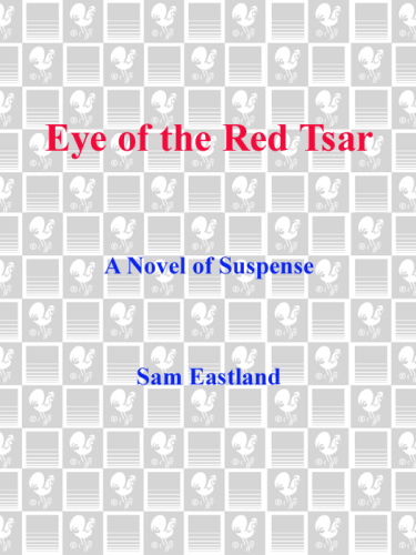 Eye of the Red Tsar: A Novel of Suspense