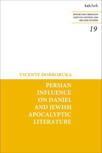Persian Influence on Daniel and Jewish Apocalyptic Literature