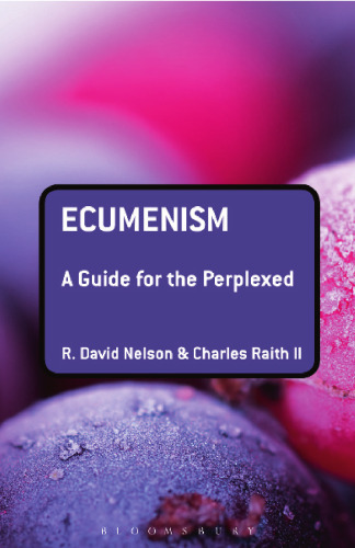 Ecumenism: A Guide for the Perplexed