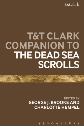 T&T Clark Companion to the Dead Sea Scrolls (Bloomsbury Companions)