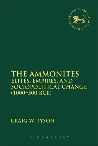 The Ammonites: Elites, Empires, and Sociopolitical Change (1000–500 BCE)