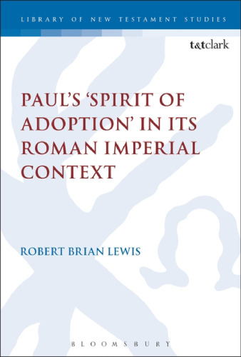 Paul’s ‘Spirit of Adoption’ in its Roman Imperial Context