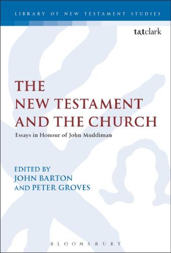 The New Testament and The Church: Essays in Honour of John Muddiman