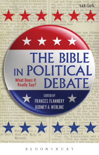 The Bible in Political Debate: What Does It Really Say?
