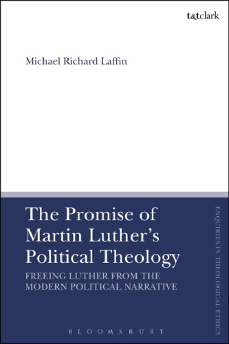 The Promise of Martin Luther’s Political Theology