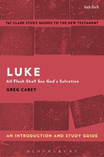 Luke: An Introduction and Study Guide All Flesh Shall See God'S Salvation