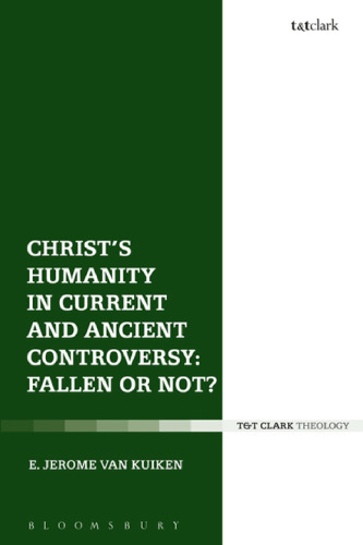 Christ’s Humanity in Current and Ancient Controversy: Fallen or Not?