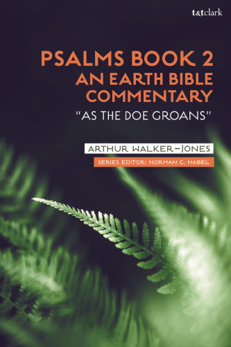 PSALMS BOOK 2: AN EARTH BIBLE COMMENTARY: “As a Doe Groans”