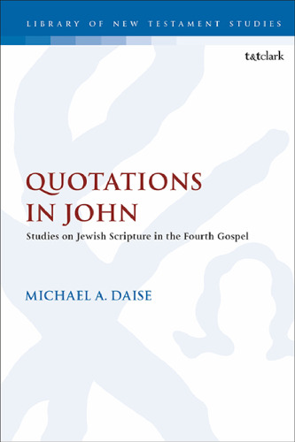 QUOTATIONS IN JOHN: Studies on Jewish Scripture in the Fourth Gospel