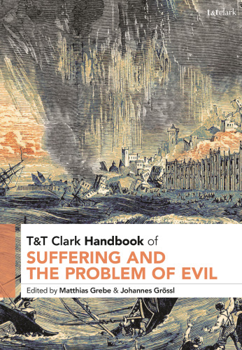 T&T Clark Handbook of Suffering and the Problem of Evil
