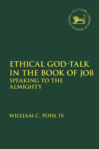 Ethical God-Talk in the Book of Job: Speaking to the Almighty