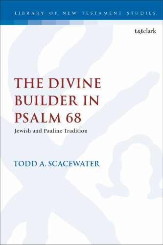 The Divine Builder in Psalm 68: Jewish and Pauline Tradition