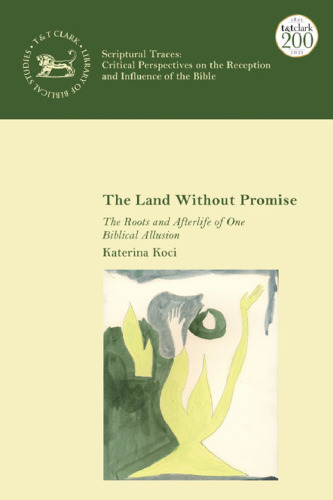 The Land without Promise: The Roots and Afterlife of One Biblical Allusion