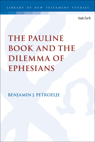 The Pauline Book and the Dilemma of Ephesians