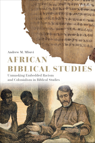 African Biblical Studies: Unmasking Embedded Racism and Colonialism in Biblical Studies