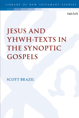 Jesus and YHWH-Texts in the Synoptic Gospels