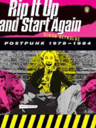 Rip it up and start again: postpunk 1978-1984