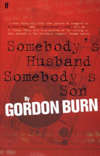 Somebody's Husband, Somebody's Son: The Story of the Yorkshire Ripper